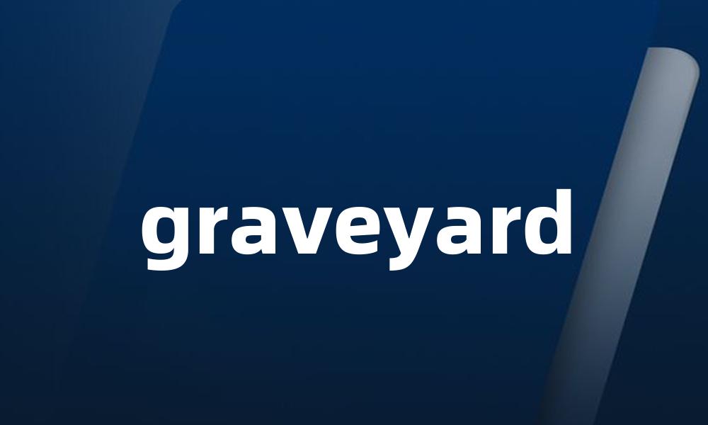 graveyard