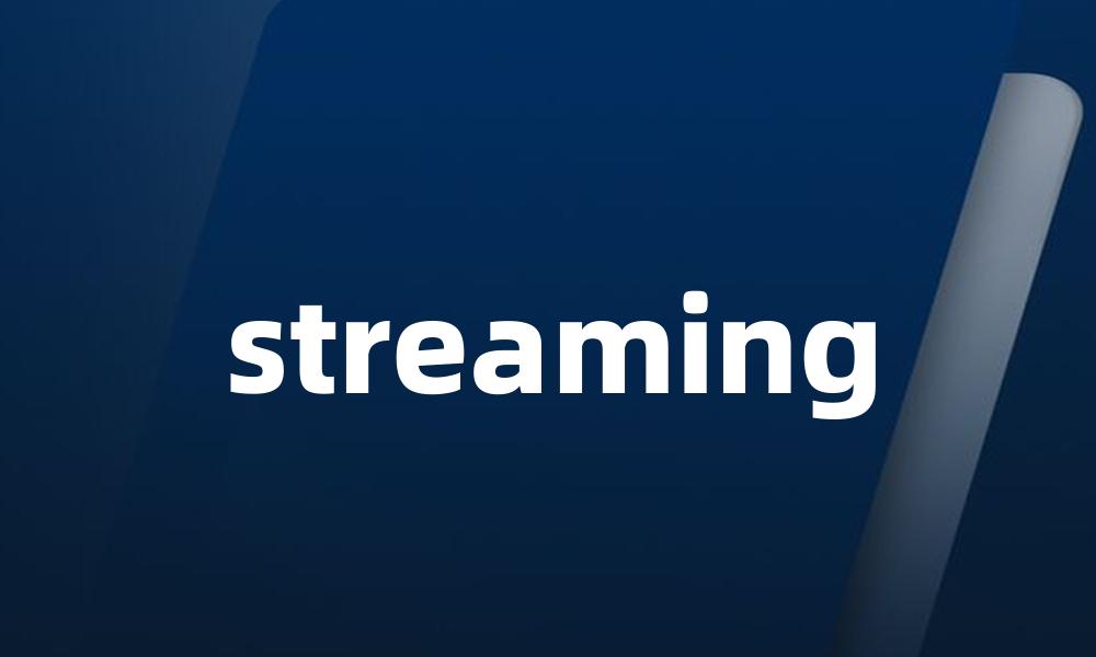 streaming