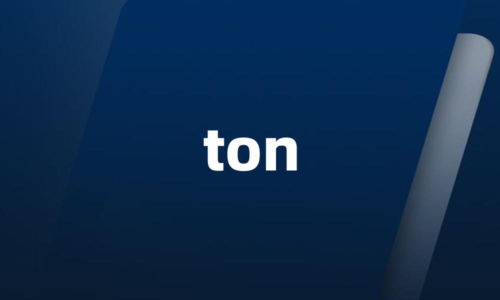 ton