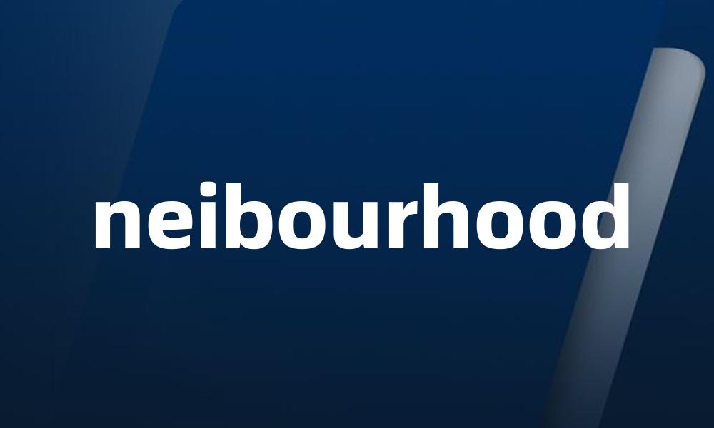 neibourhood