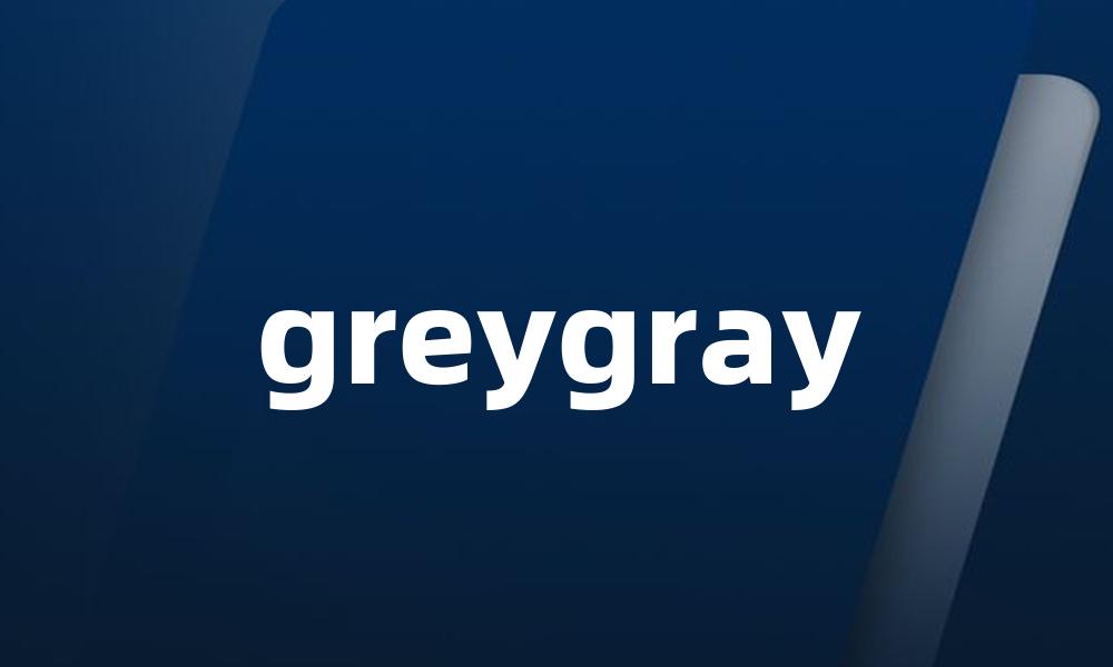 greygray