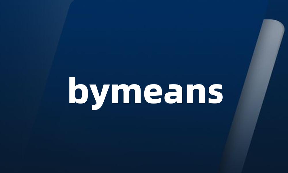 bymeans