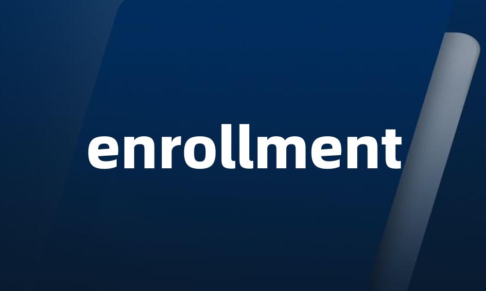 enrollment