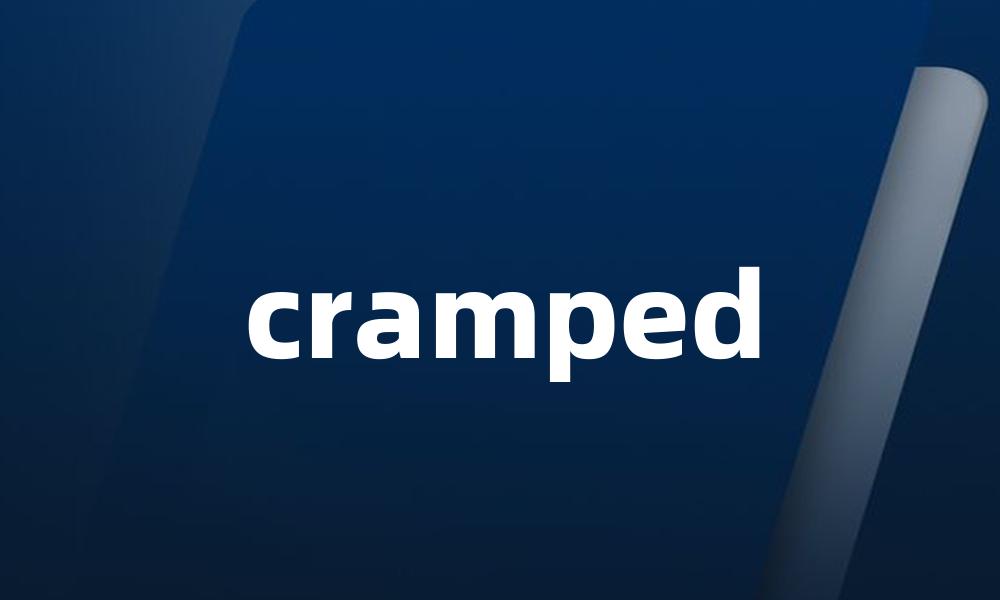 cramped