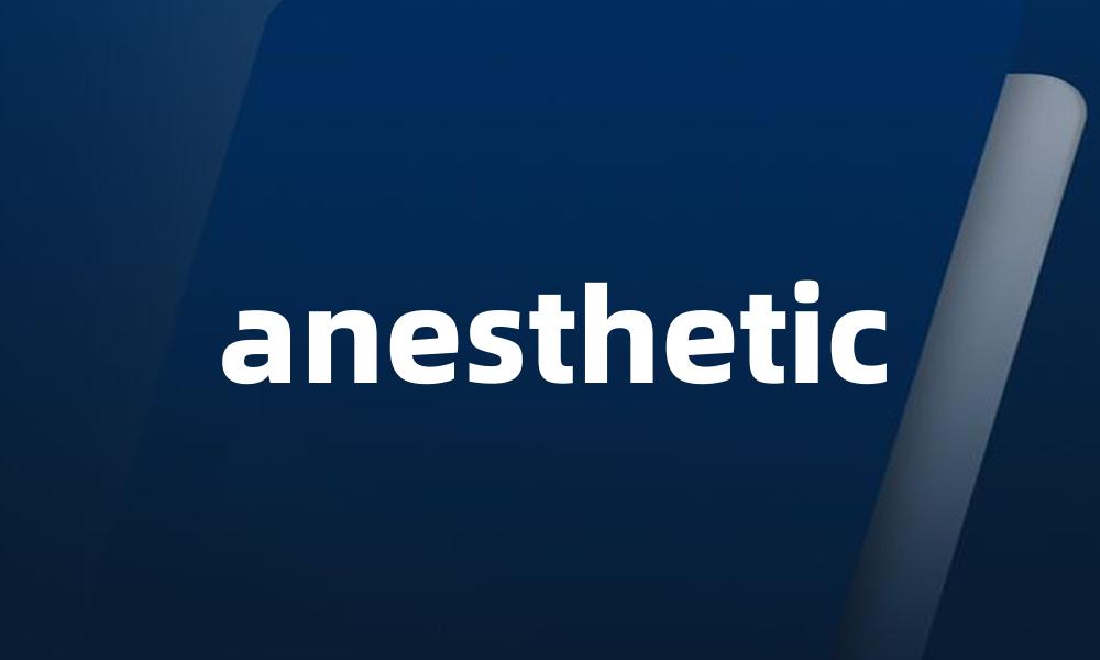 anesthetic