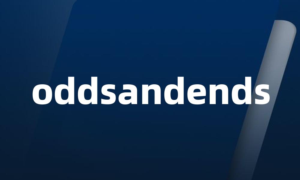 oddsandends