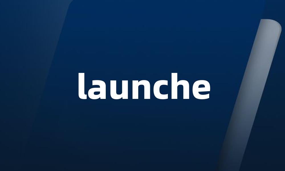 launche
