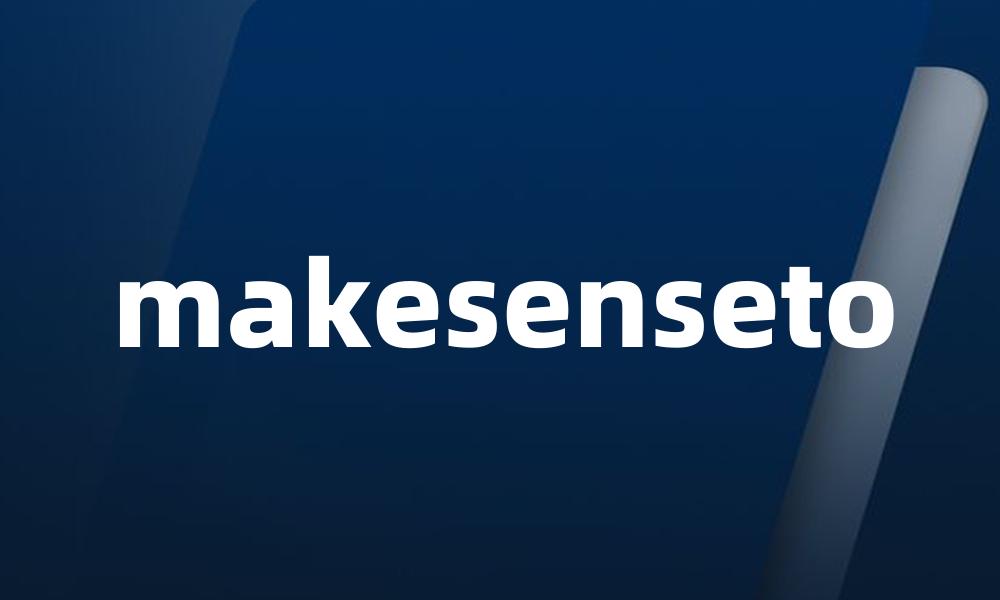 makesenseto