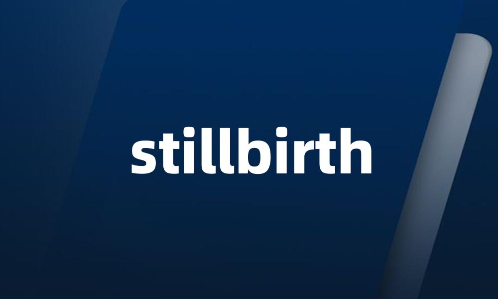 stillbirth