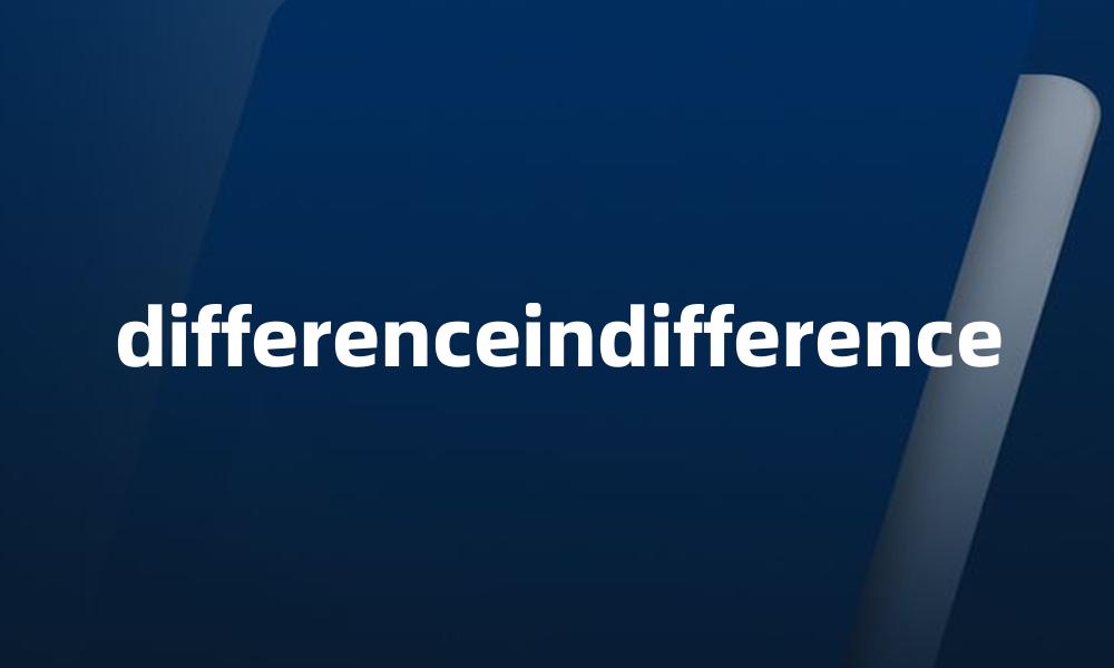differenceindifference