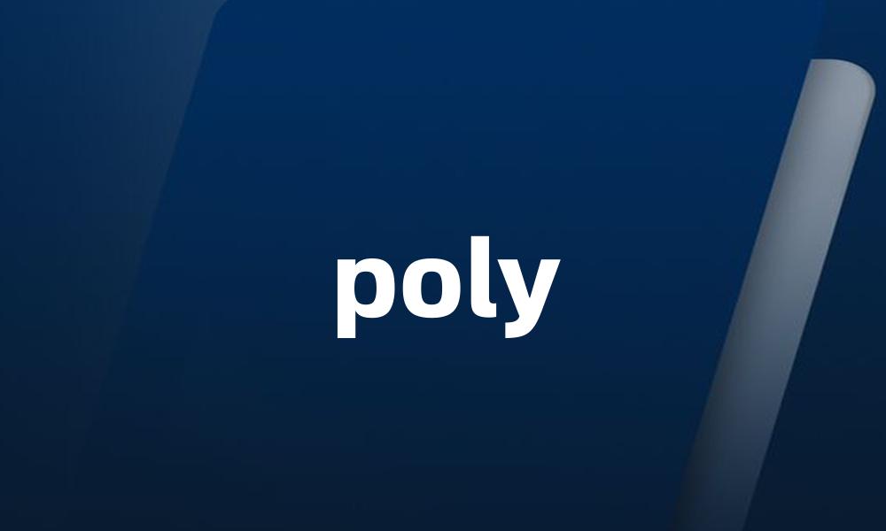 poly