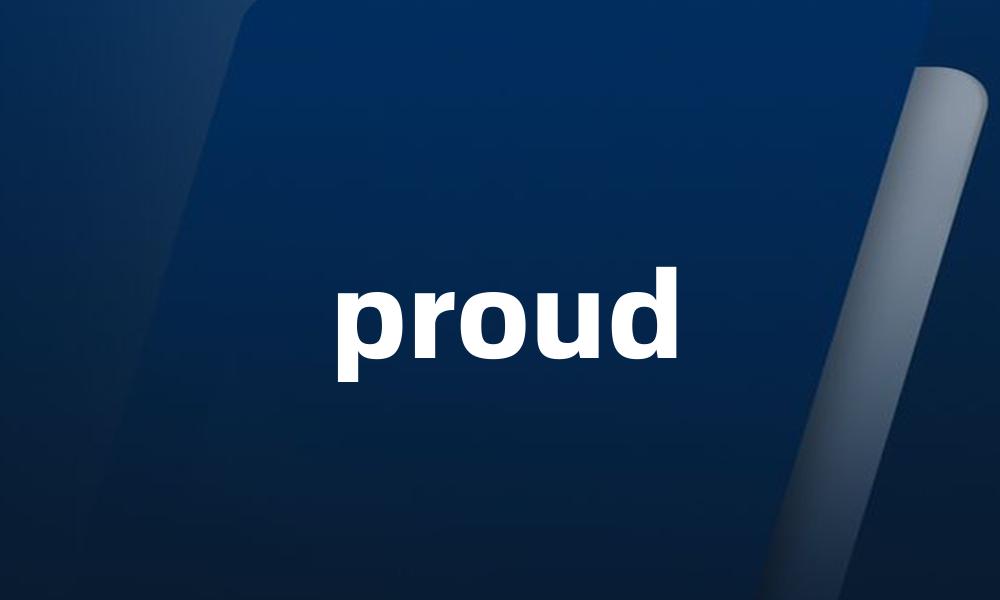 proud