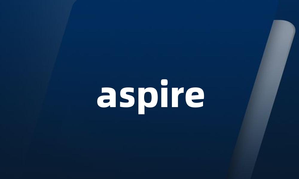 aspire