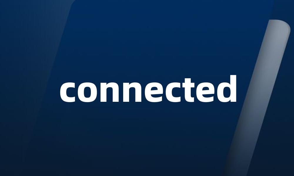 connected