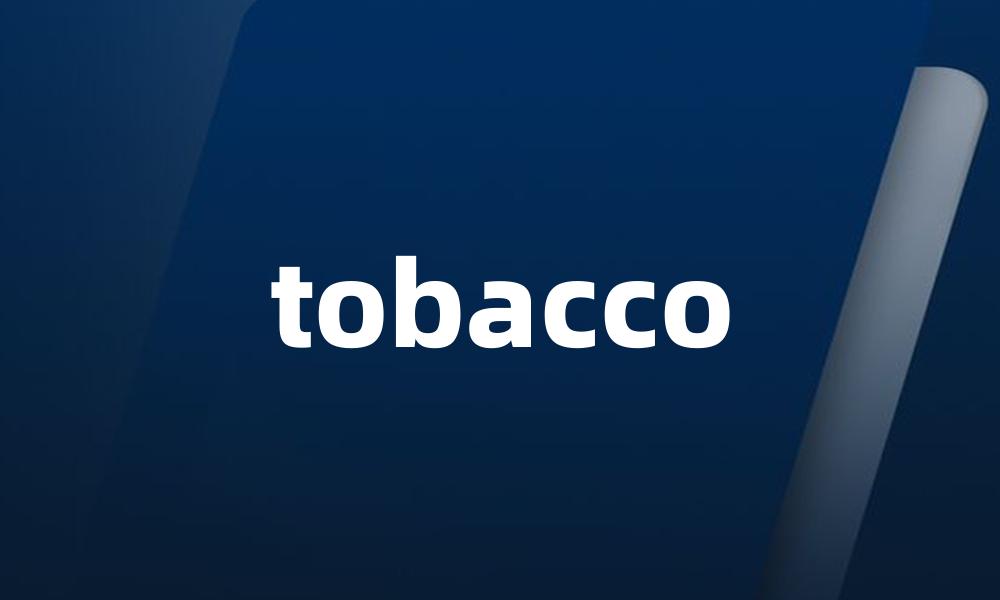 tobacco