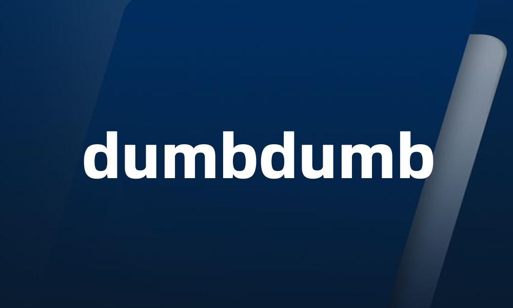 dumbdumb