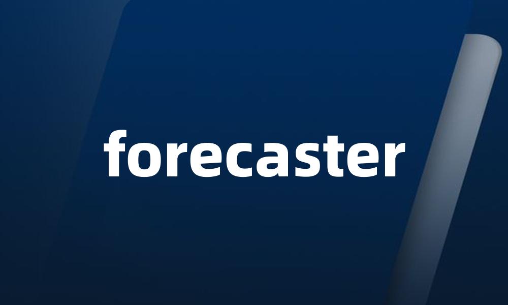 forecaster