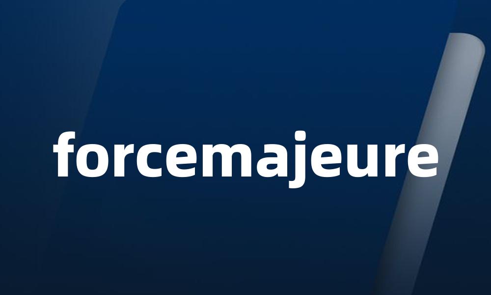 forcemajeure