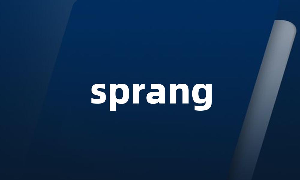 sprang