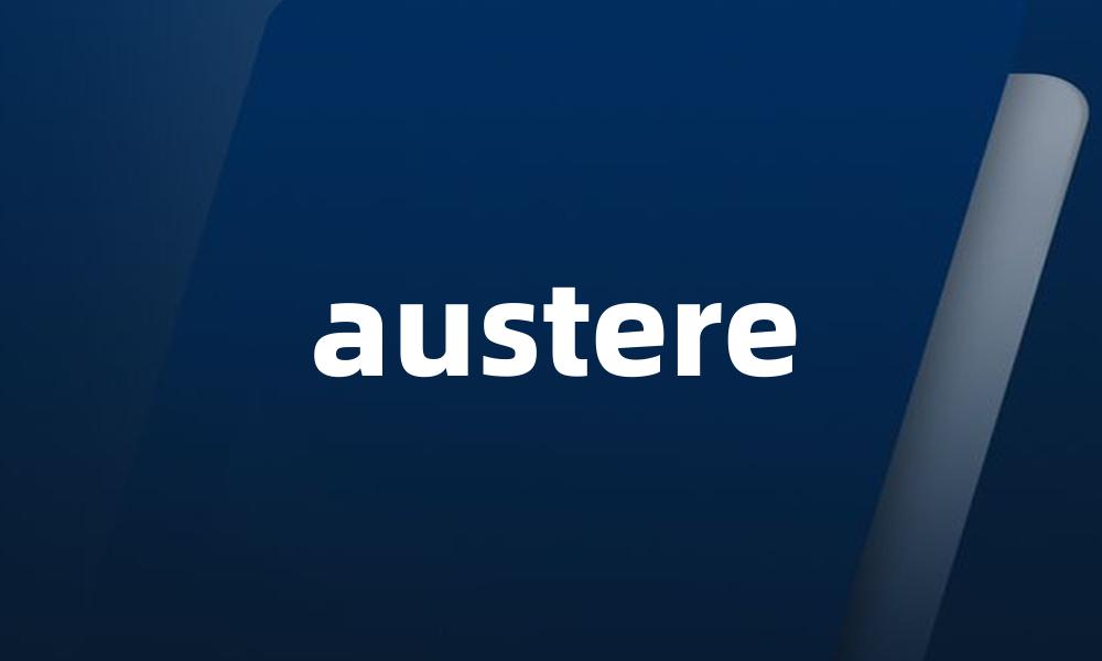 austere