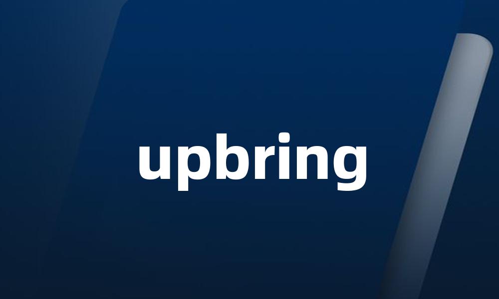 upbring