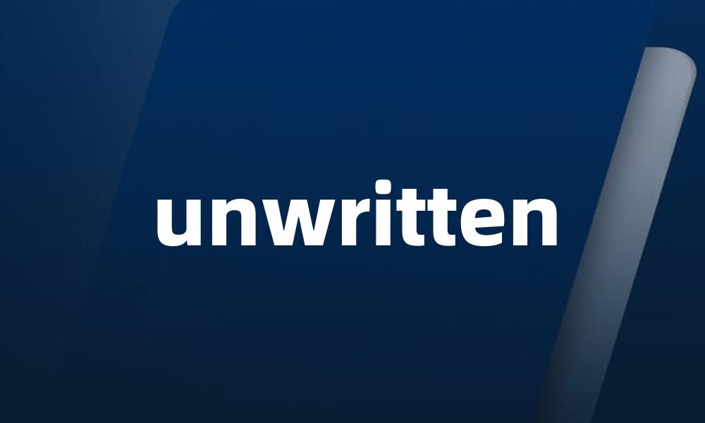 unwritten