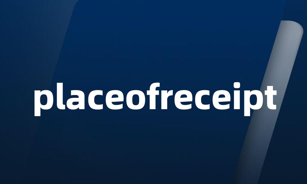placeofreceipt