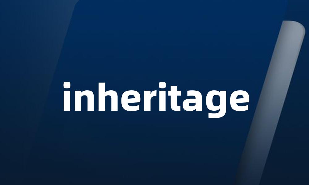 inheritage