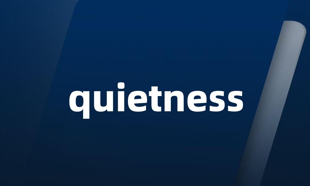 quietness