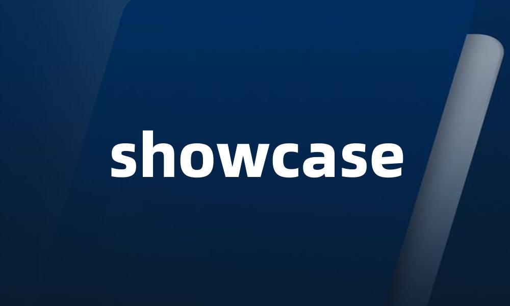 showcase