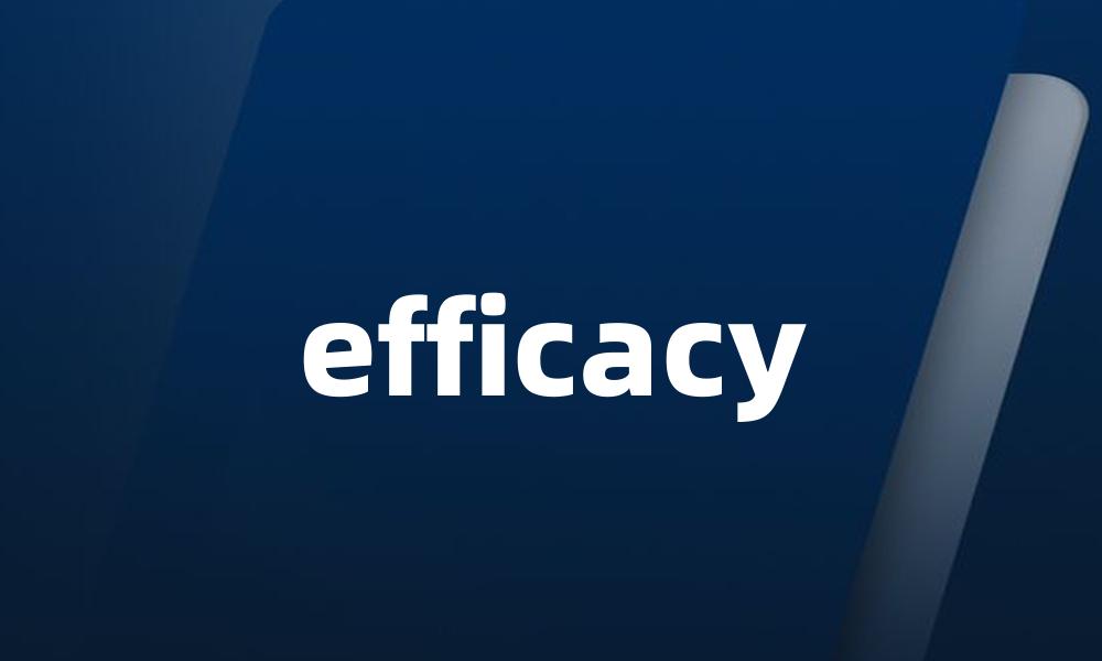 efficacy