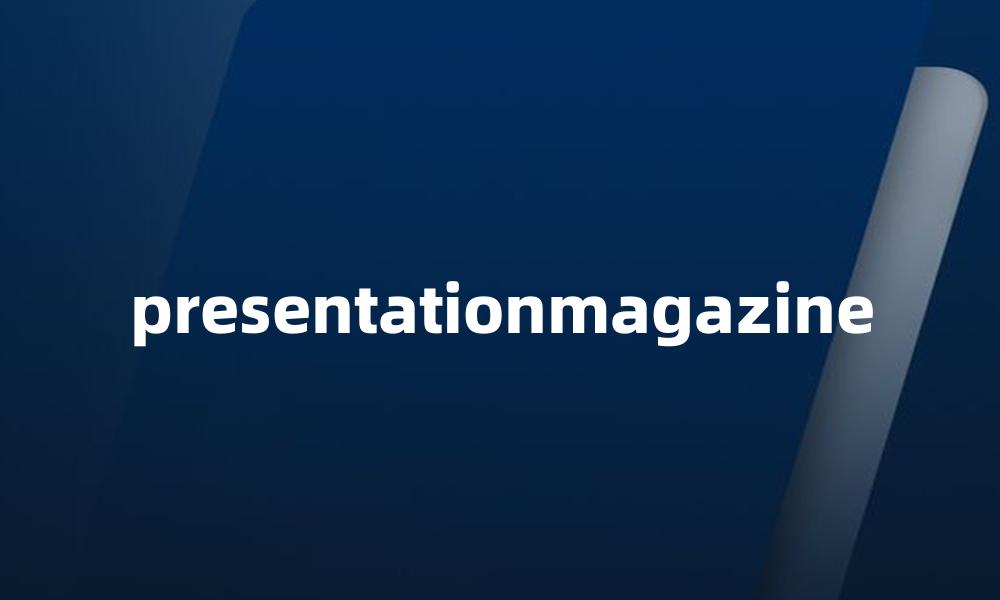 presentationmagazine