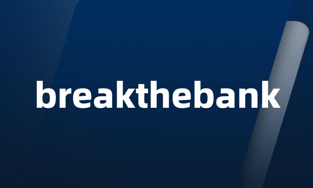 breakthebank
