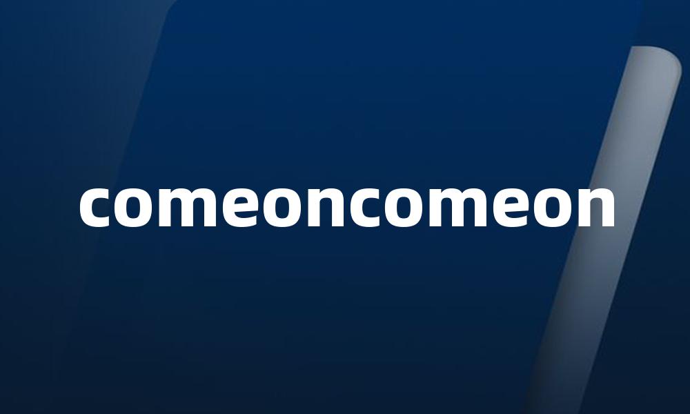comeoncomeon
