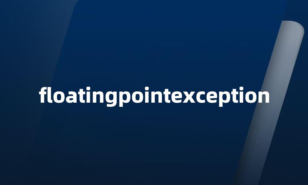 floatingpointexception