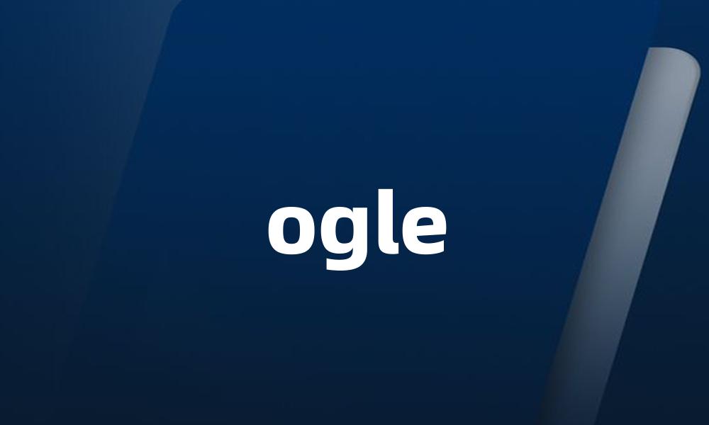ogle