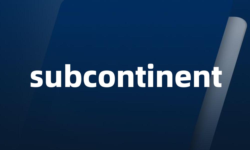 subcontinent