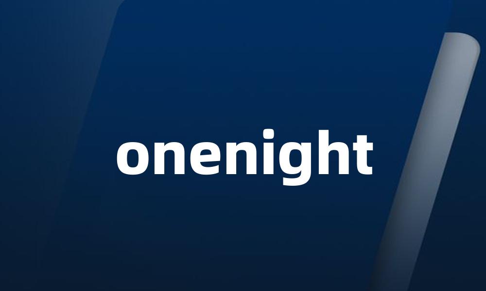 onenight