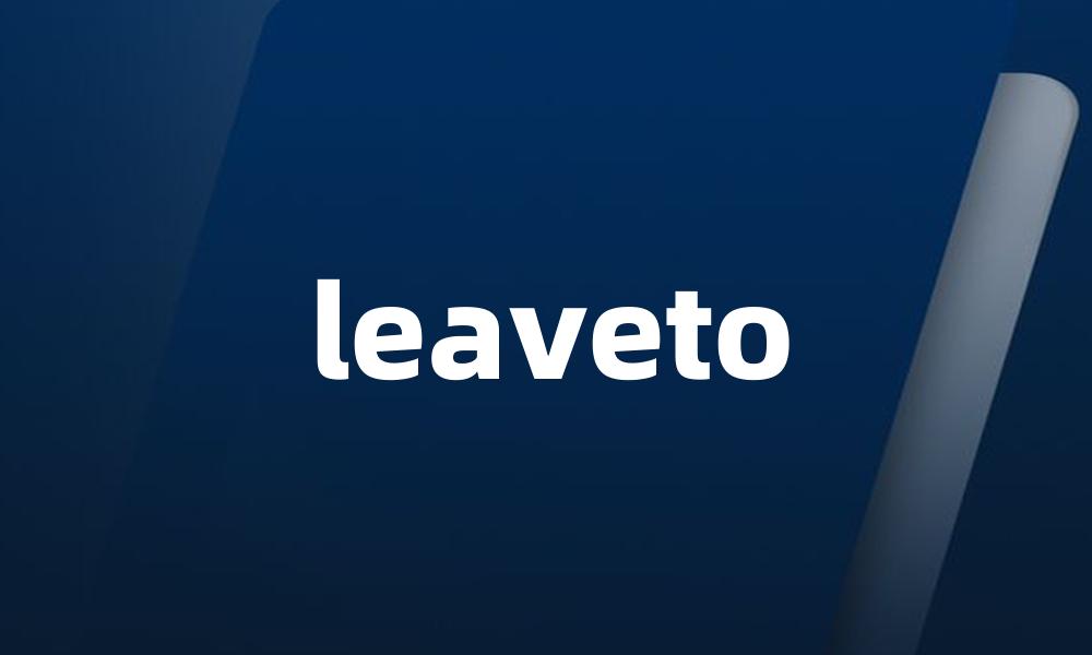 leaveto