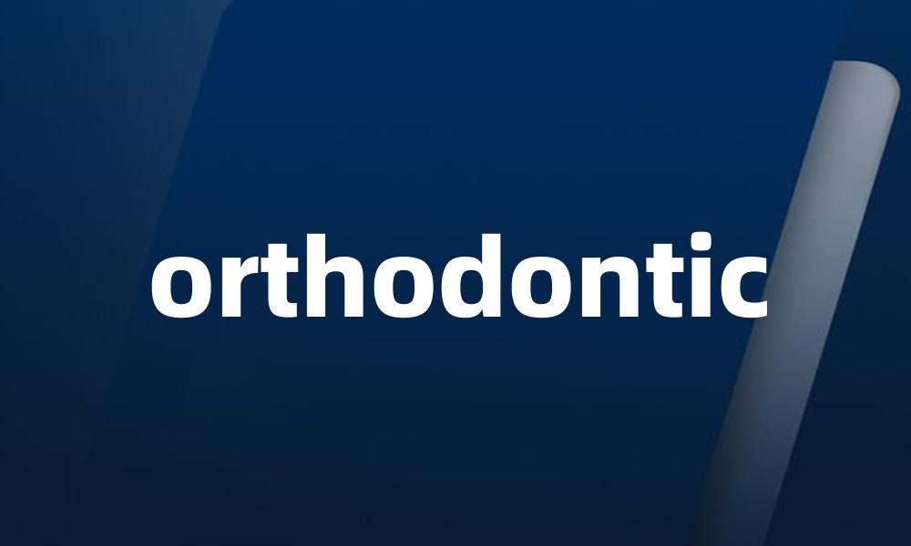 orthodontic
