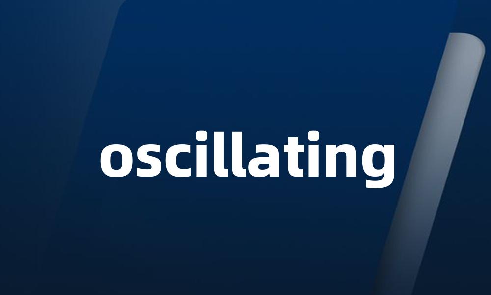 oscillating
