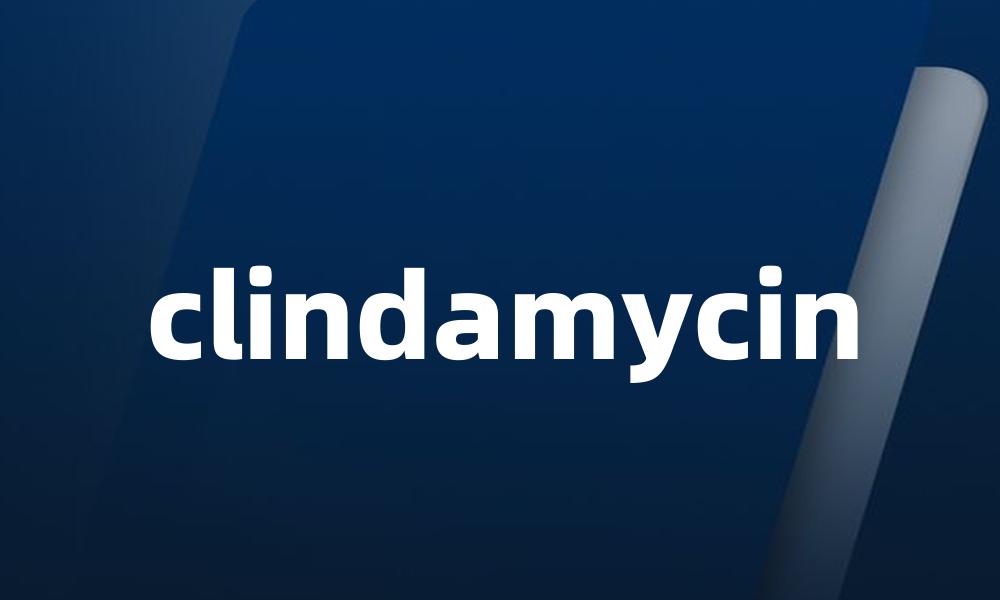 clindamycin