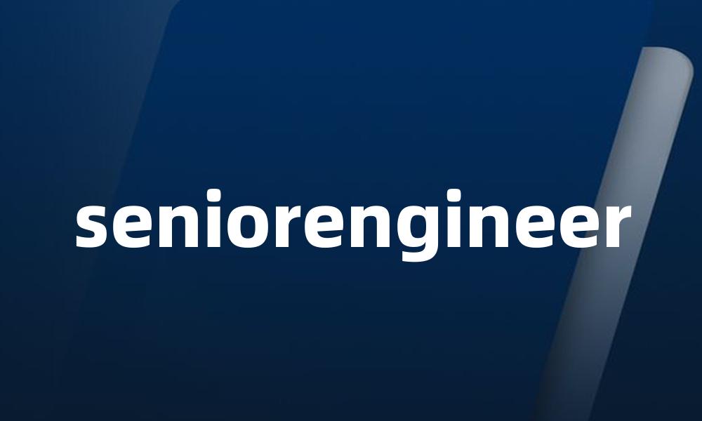 seniorengineer