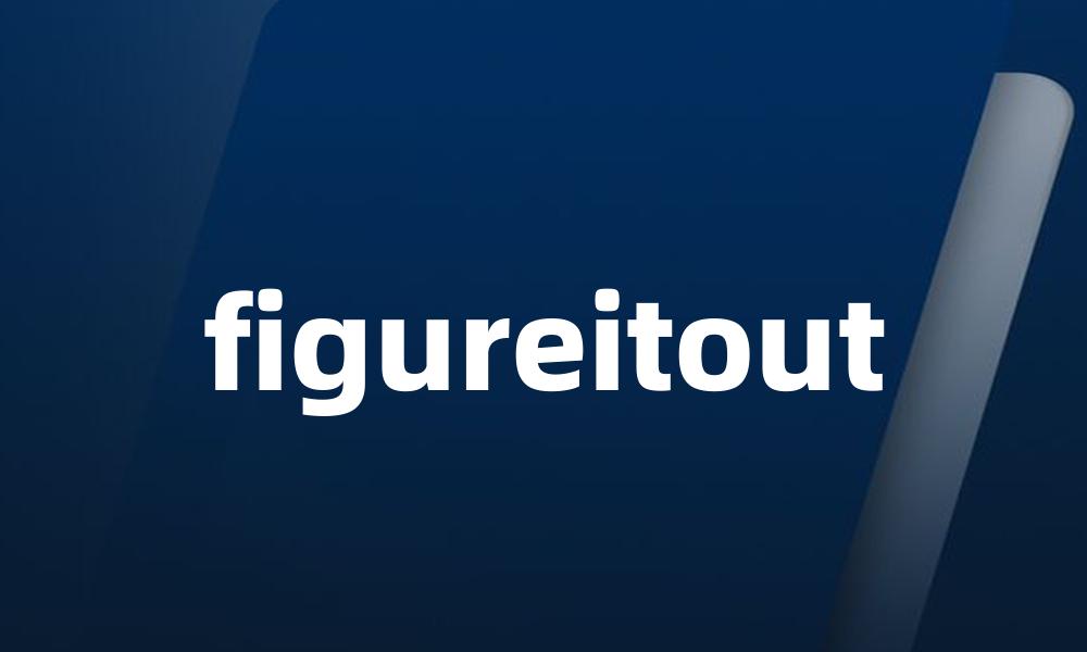 figureitout