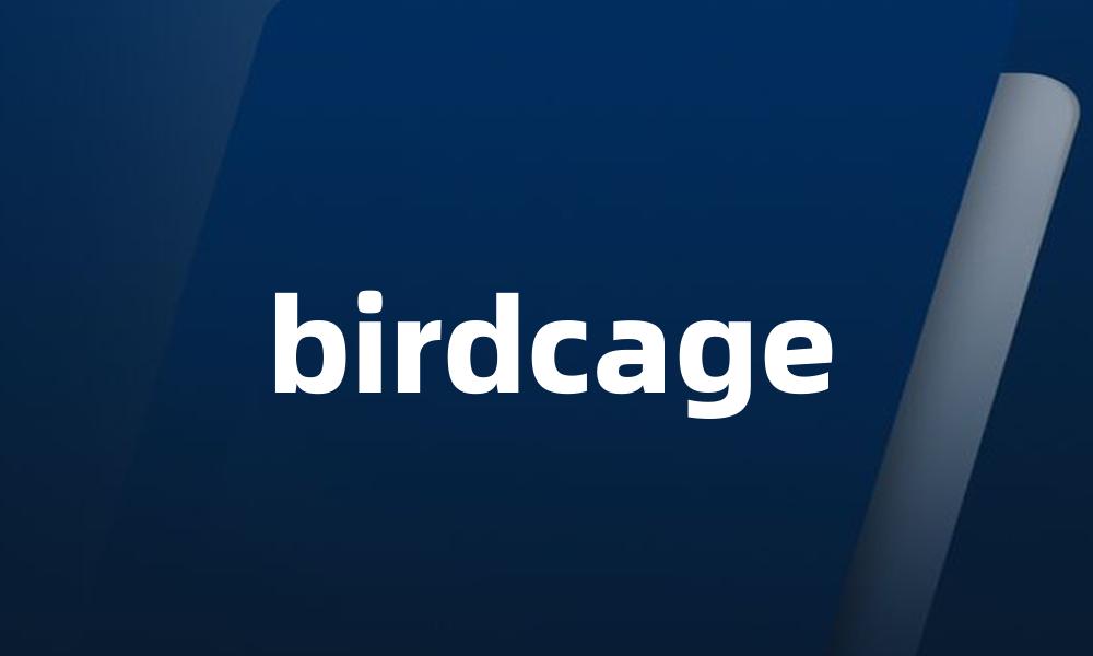 birdcage
