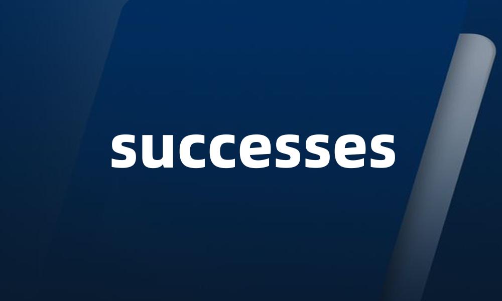 successes