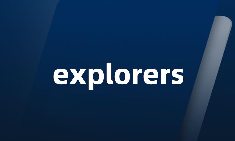 explorers
