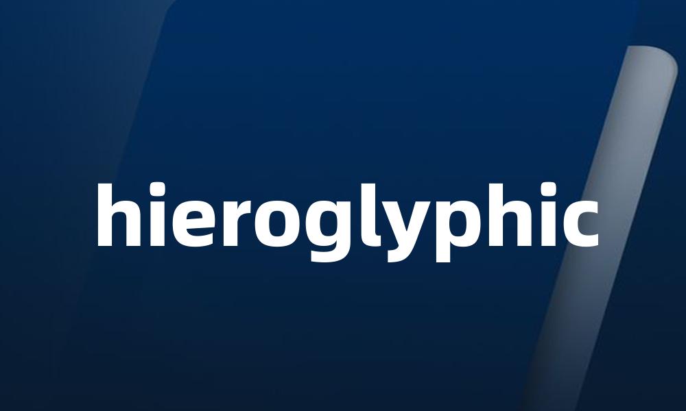 hieroglyphic