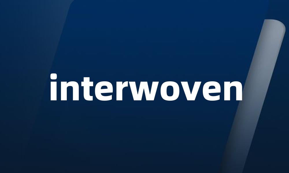 interwoven