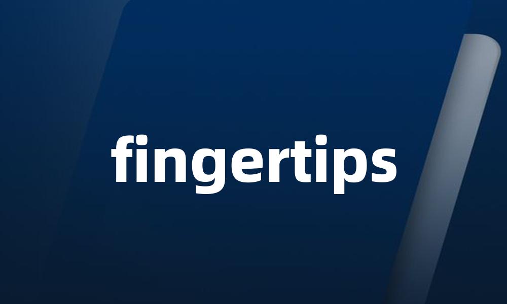 fingertips